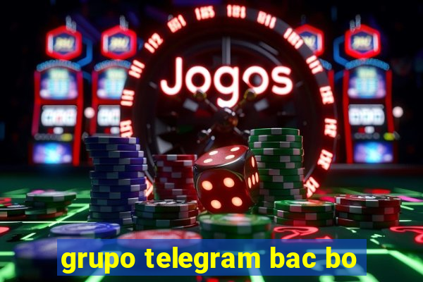 grupo telegram bac bo